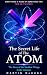 The Secret Life of The Atom by Martin McHugh The Secret Life of The Atom by Martin McHugh