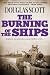 The Burning of the Ships: E...