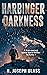 Harbinger of Darkness by N. Joseph Glass Harbinger of Darkness by N. Joseph Glass