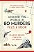 Around the World in 80 Murders Puzzle Book: Classic crimes for you to solve