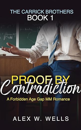Proof by Contradiction (Carrick Brothers, #1)