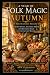 A YEAR OF FOLK MAGIC: Autum...