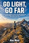 Go Light, Go Far:...