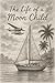 The Life of a Moon Child: A...