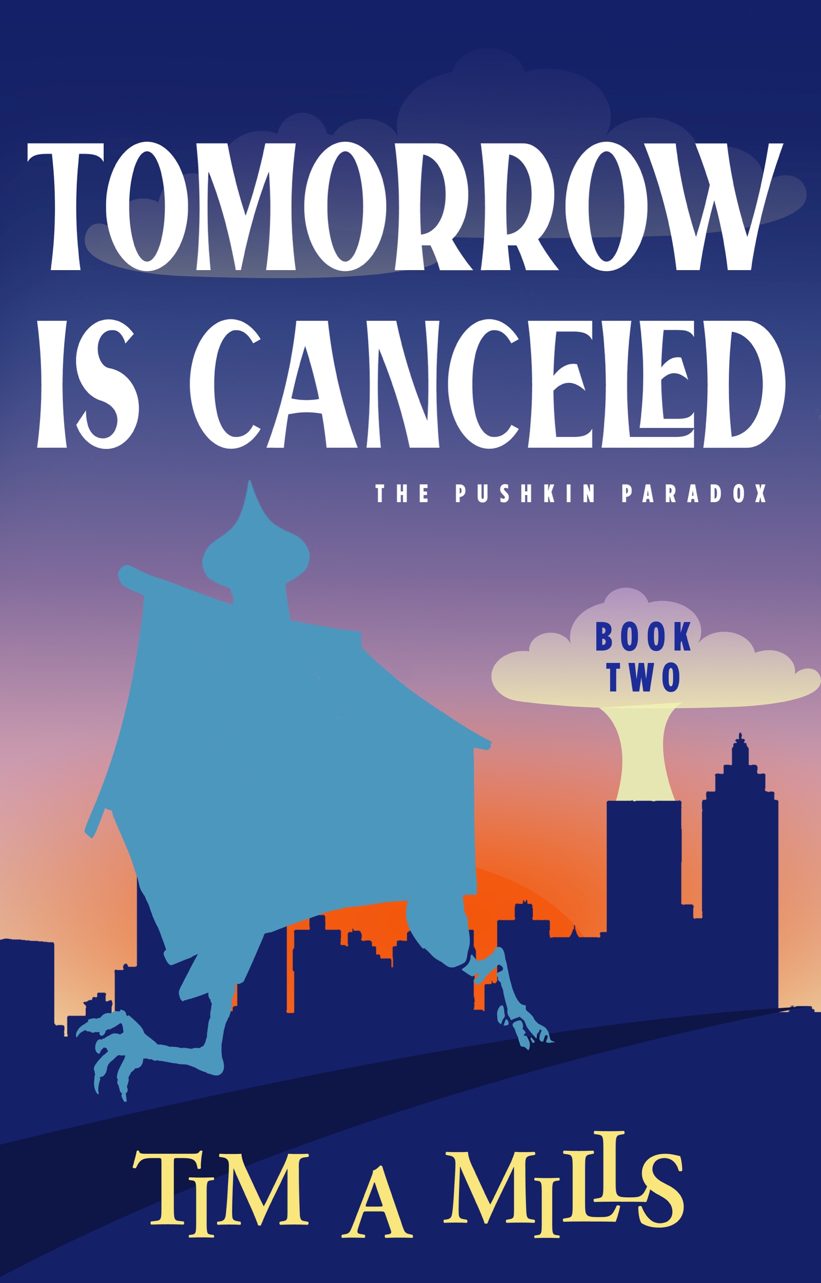 Tomorrow Is Canceled (The Pushkin Paradox Book 2)