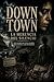 Down Town: La herencia del ...