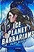 Ice Planet Barbarians (Ice Planet Barbarians, #1)