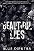 Beautiful Lies: A Steamy Mo...