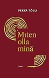 Miten olla minä
