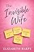 The Invisible Wife by Elizabeth Harps