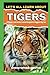 Let's All Learn About Tiger...