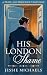 His London Shame (When Mr. Darcy Atones, #1)