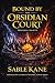 Bound by the Obsidian Court...