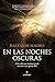 En las noches oscuras: Ni l...