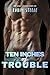 Ten Inches of Trouble: MM E...