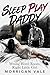 Sleep Play Daddy: Wrong Hot...
