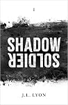 Shadow Soldier (The Shadow Saga, #1) Shadow Soldier (The Shadow Saga, #1)