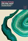 L'età delle matrici: Terre rare, materie prime e dinamiche di potere (Italian Edition) L'età delle matrici: Terre rare, materie prime e dinamiche di potere (Italian Edition)