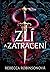 Zlí a zatracení (Temné dědictví, #2)