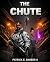 The Chute: A Sci-Fi Horror ...