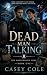 Dead Man Talking by Casey Cole