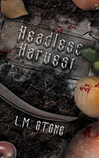 Headless Harvest (Kindle Edition)