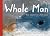 Whale Man: The story of Jon...