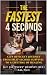 The Fastest 4 Seconds by Jay "Packy" Dempsey