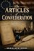 The Articles of Confederation: The History and Legacy of America’s First Governing Document