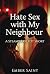 Hate Sex with My Neighbour:...