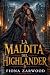 LA MALDITA DEL HIGHLANDER: ...