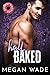 Half Baked (Curves Just Wan...
