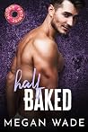 Half Baked (Curves Just Wanna Have Fun, #1) Book cover for Half Baked (Curves Just Wanna Have Fun, #1)