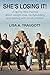 She's Losing It!: A quirky little memoir about weight loss, bodybuilding and small children