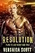 RESOLUTION: Planet of Last Resort Book Four