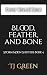 Blood, Feather, and Bone: A Wolf-Shifter Urban Fantasy (Storm Moon Shifters Book 4)