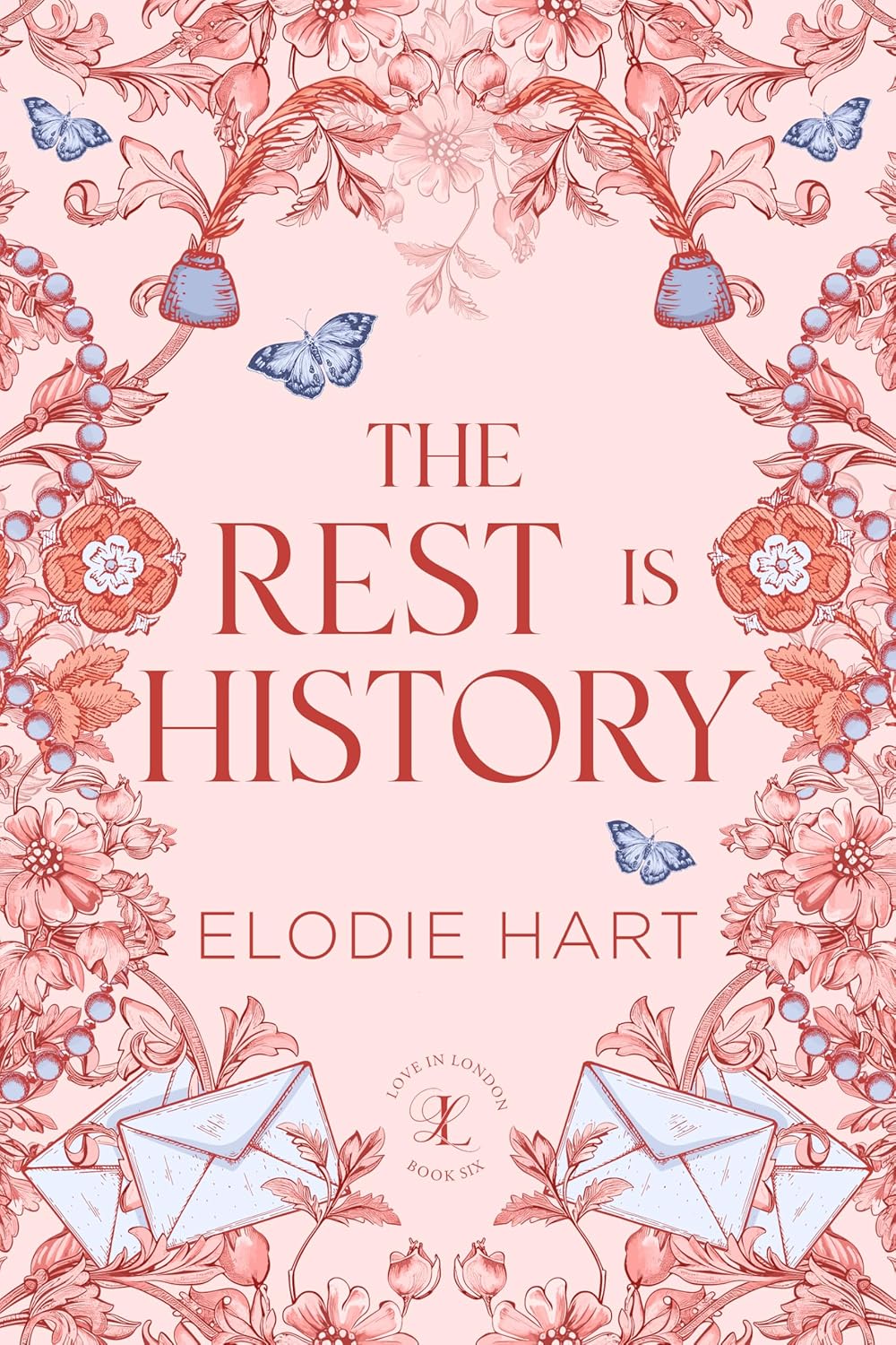 The Rest is History (Love in London #6)