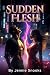Sudden Flesh