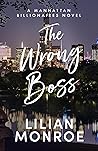 The Wrong Boss (Manhattan Billionaires #6)