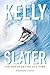 Kelly Slater: The Greatest ...