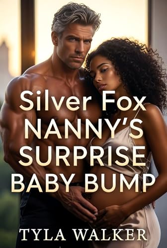 Silver Fox Nanny’s Surprise Baby Bump (Kindle Edition)
