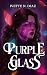 Purple Glass (Elohim Volume...
