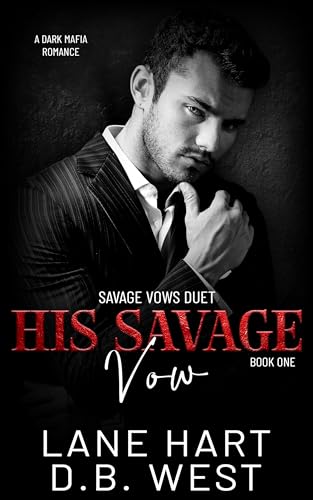 His Savage Vow (Savage Vows Duet #1)