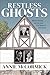 Restless Ghosts: Murder, Su...