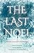 The Last Noel: A Romantic S...