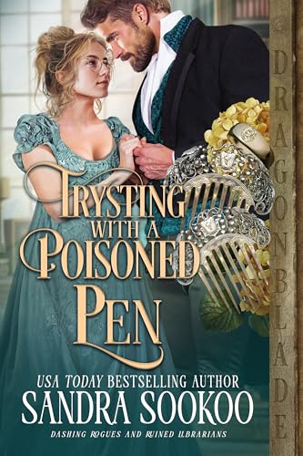 Trysting with a Poisoned Pen: Regency Historical Romance (Dashing Rogues and Ruined Librarians Book 4)