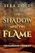 THE SHADOW AND THE FLAME (T...
