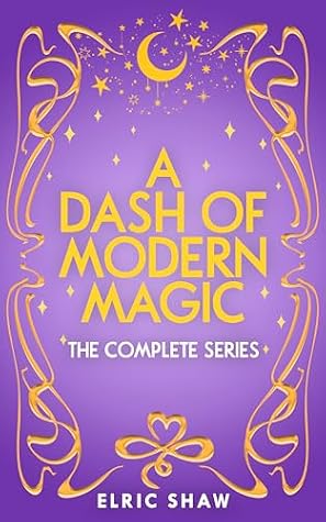 A Dash of Modern Magic: The Complete MM Paranormal Romance Series