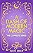 A Dash of Modern Magic by Elric Shaw