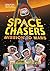 Space Chasers: Mission to M...